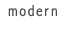 modern